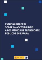  Estudio integral sobre la accesibilidad a los medios de transporte p&uacute;blicos en Espa&ntilde;a